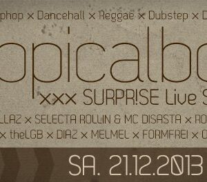 Tropical Bomb ×× SURPR!SE Live Sessions ×× 21.12.2k13